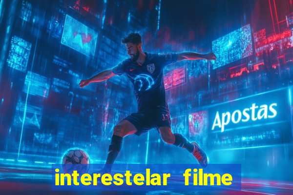 interestelar filme completo dublado torrent